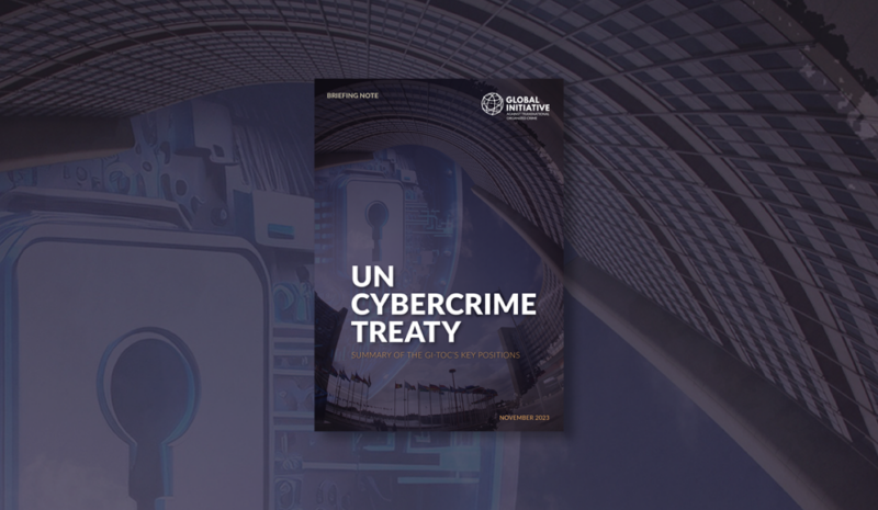 UN Cybercrime Treaty | Global Initiative