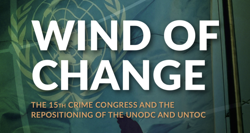 The 15th Crime Congress and the repositioning of the UNODC and UNTOC ...